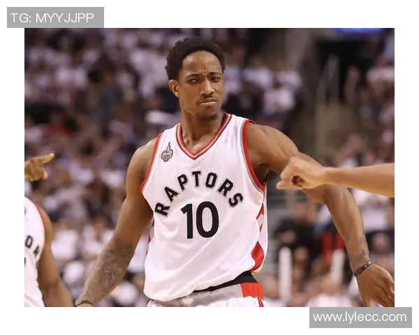 德马尔德罗赞的篮球之路与成就探讨:从天赋到传奇的蜕变